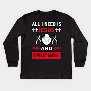 I Need Jesus And Jewelry Jewellery Making Jeweler Kids Long Sleeve T-Shirt